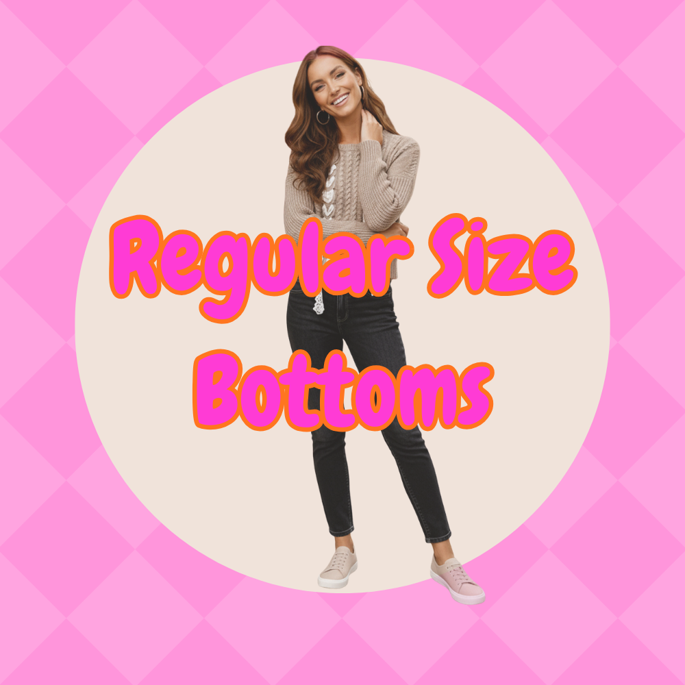 Regular Size Bottoms